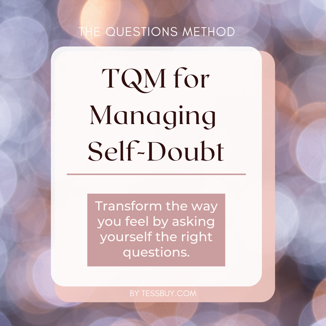 TQM for Managing Self-Doubt
