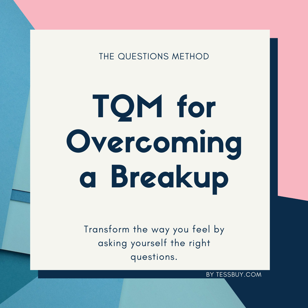 TQM for Overcoming a Breakup