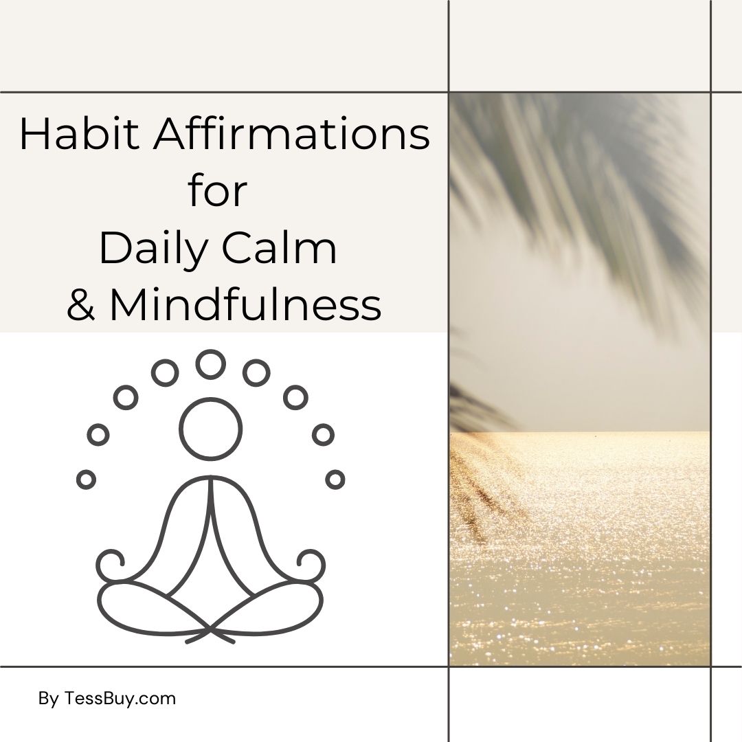 Habit Affirmations for Daily Calm & Mindfulness