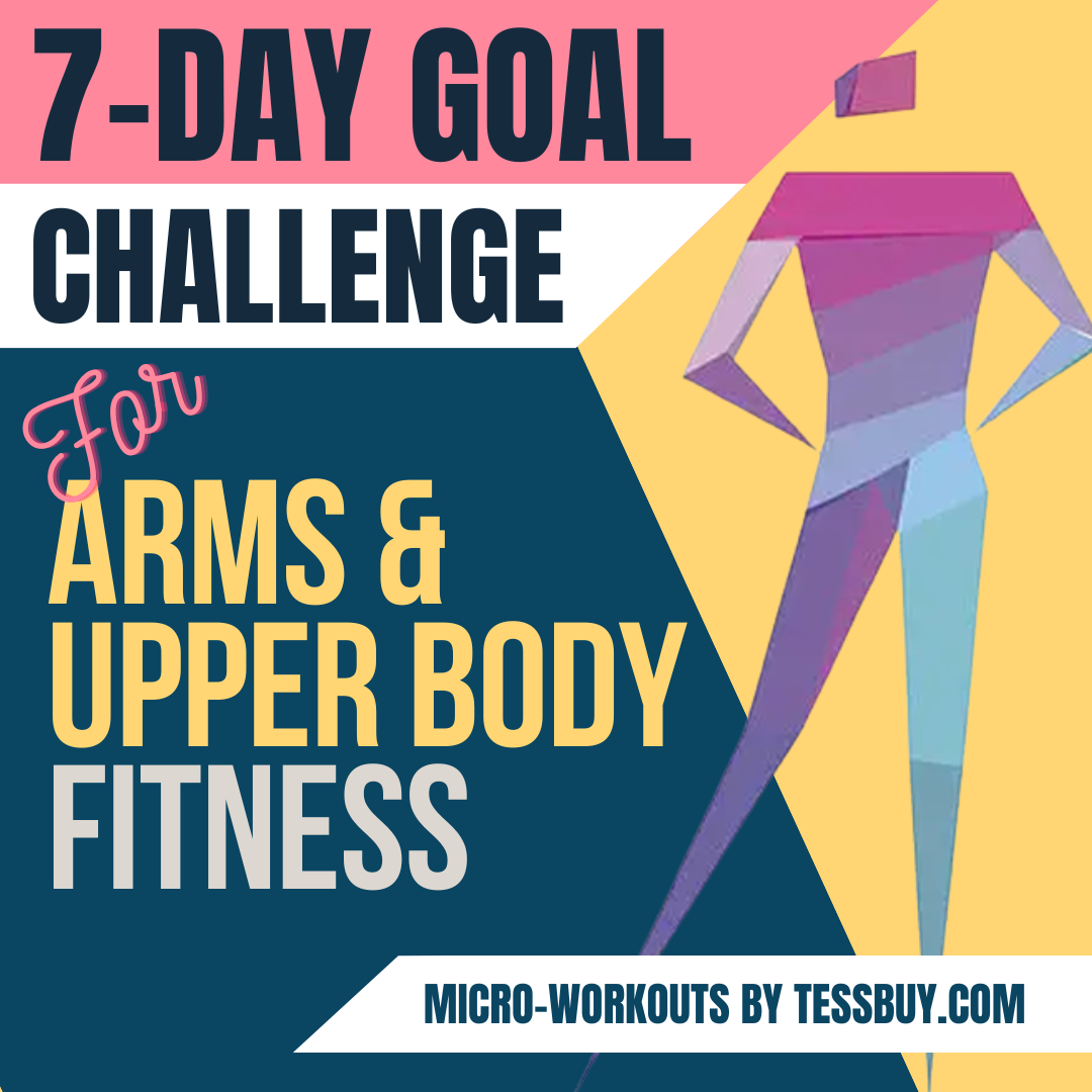 Micro-Workouts 7-Day Goal Challenge For Arms & Upper Body Fitness